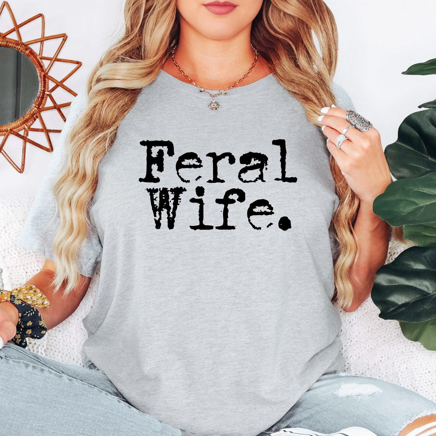 Feral Wife Shirt