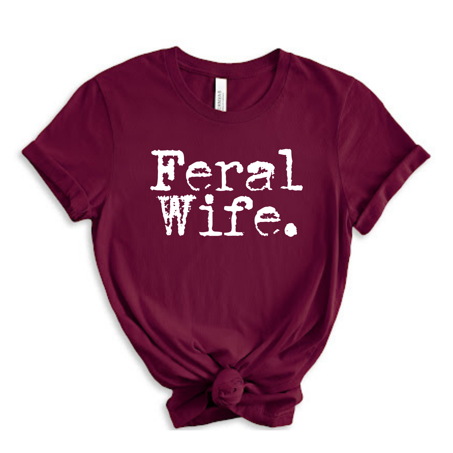 Feral Wife Shirt