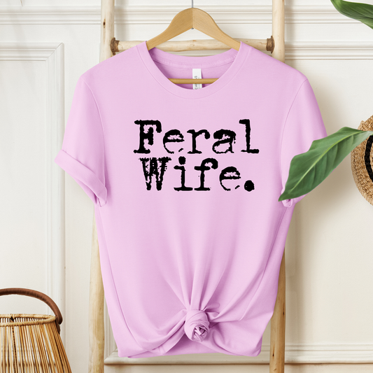 Feral Wife Shirt
