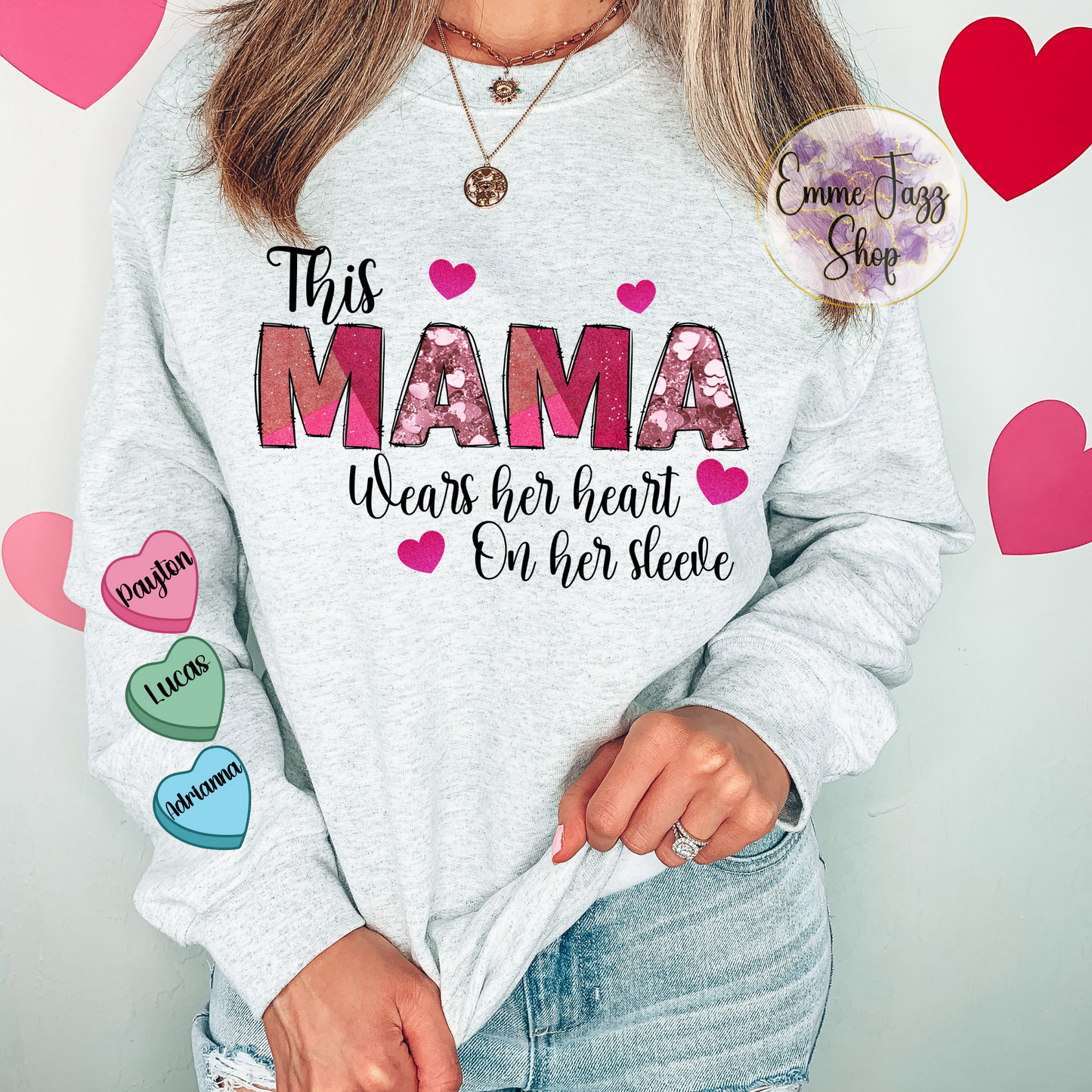 Mama wears her heart on her sleeve Sweatshirt