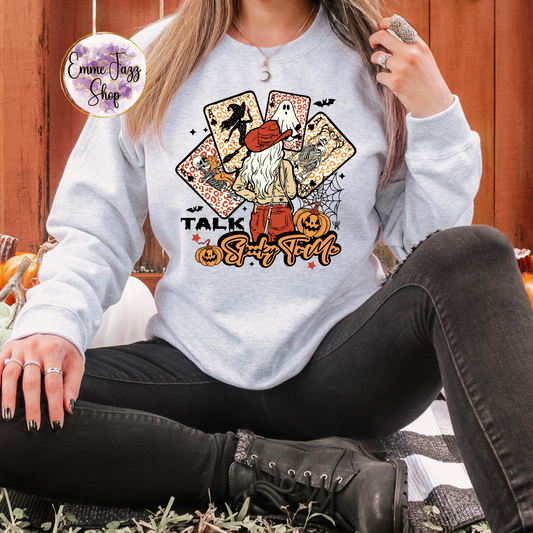 Talk spooky to me sweatshirt