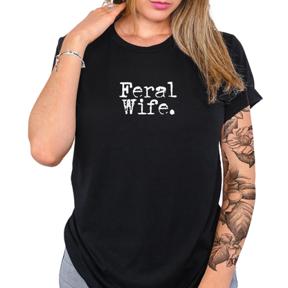 Feral Wife Shirt