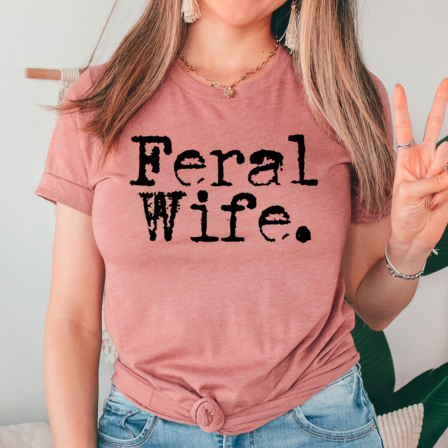 Feral Wife Shirt