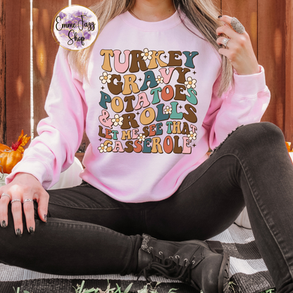 Turkey gravy potatoes & rolls Let me see that casserole adult sweatshirt