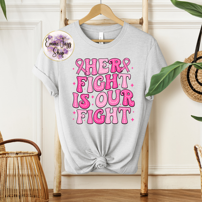 Her fight is our fight breast cancer awareness shirt