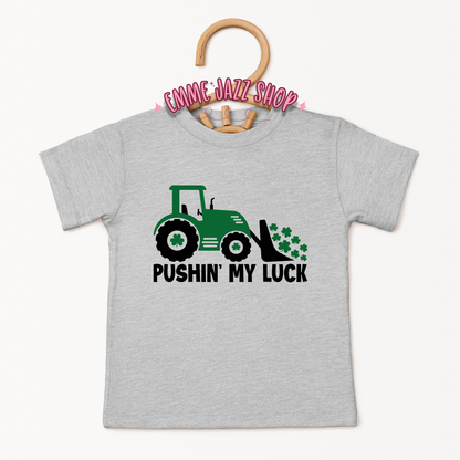 St. Patricks Day Pushin' My Luck Shirt For Infant/Toddler