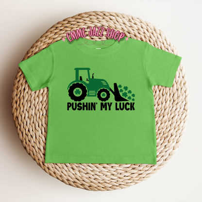 St. Patricks Day Pushin' My Luck Shirt For Infant/Toddler