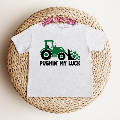 St. Patricks Day Pushin' My Luck Shirt For Infant/Toddler