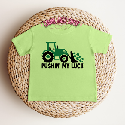 St. Patricks Day Pushin' My Luck Shirt For Infant/Toddler