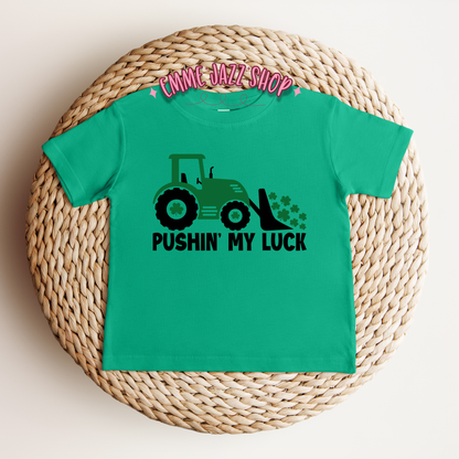 St. Patricks Day Pushin' My Luck Shirt For Infant/Toddler