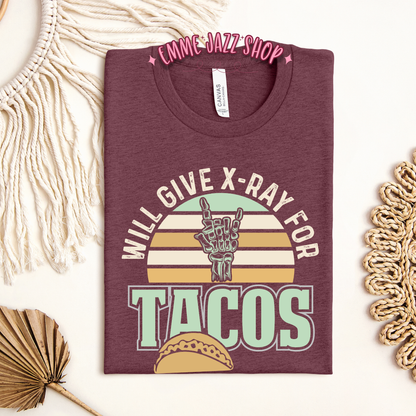 Will give Xray for Tacos Unisex Tshirt