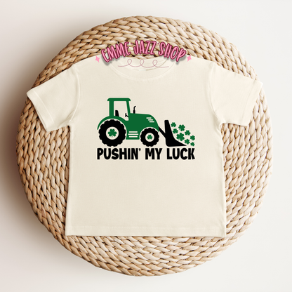 St. Patricks Day Pushin' My Luck Shirt For Infant/Toddler