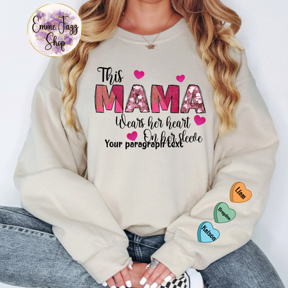 Mama wears her heart on her sleeve Sweatshirt