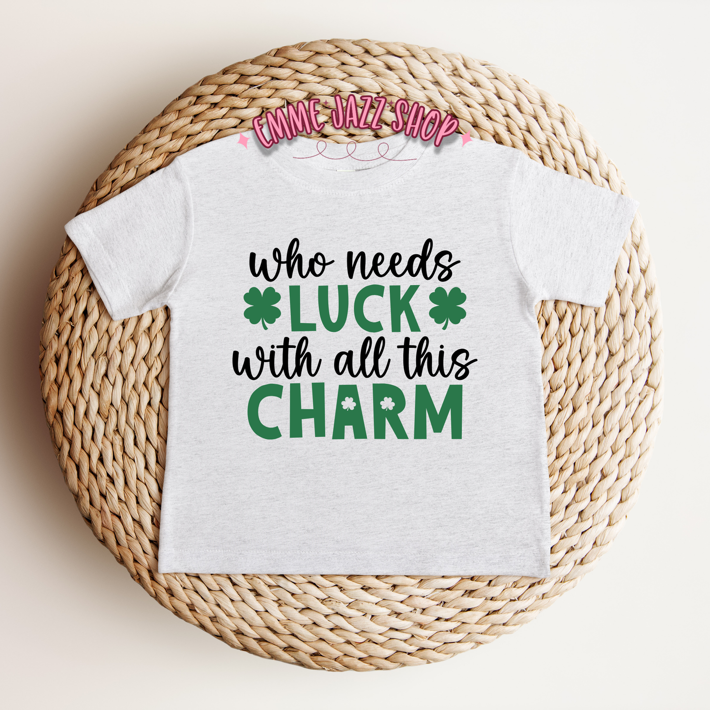 St Patricks Day Infant Tshirt Who needs luck with all this charm Infant Shirt