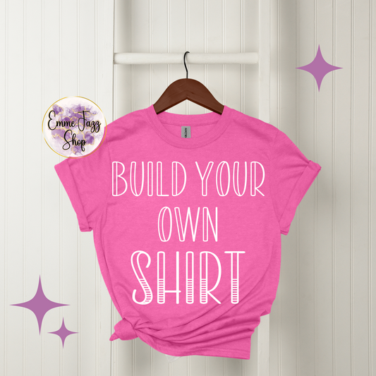 Build Your Own Shirt